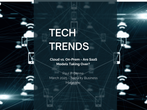 Tech Trends – Cloud vs. On-Prem – Are SaaS Models Taking Over? 