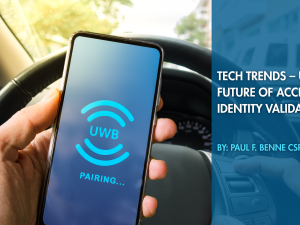 Tech Trends – UWB – The Future of Access and Identity Validation? 